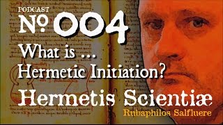 Hermetic Alchemy  What is Hermetic Initiation [upl. by Noruq]