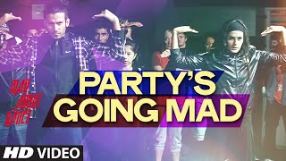 Exclusive Partys Going Mad Video Song  Mad About Dance  Saahil Prem  Sangeet  Siddharth [upl. by Swanson]