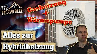 Hybridheizung  Wie gut funktioniert die Kombination aus Gasheizung und Wärmepumpe wirklich [upl. by Anat134]