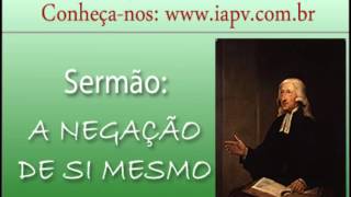 A Negação de Si Mesmo  John Wesley em Áudio [upl. by Ocire]