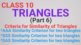 CLASS 10 TRIANGLES Criteria for Similarity of Triangles [upl. by Ahsad69]