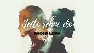 Jeete rehne de  Lofi music  sandeep mehra  Gdm9blog [upl. by Rolfston132]