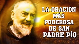 Oracion al PADRE PÍO para pedir saludsanación y proteccionLa oración más poderosa de San PADRE PÍO [upl. by Annij]