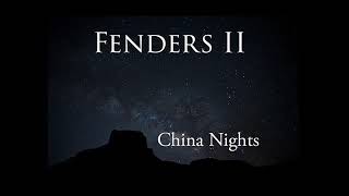 Fenders 2  “China Nights” [upl. by Mit582]