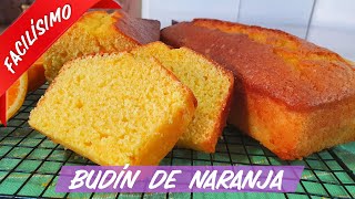 BUDÍN DE NARANJA  Facilísimo económico y rápido [upl. by Raasch]