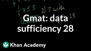 GMAT Data sufficiency 28  Data sufficiency  GMAT  Khan Academy [upl. by Ennayhs]