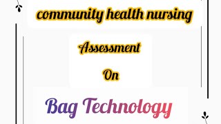 Assessment on Bag Technology  community health nursing  hindi Assessment [upl. by Tombaugh681]