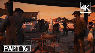 🎮 4K Red Dead Redemption PC  Gameplay Walkthrough  Part 16  PC 4K 60FPS [upl. by Becker450]