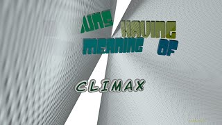 climax  14 nouns which are synonym of climax sentence examples [upl. by Sayer]