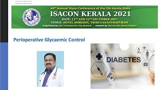 ISACON Kerala 2021 Perioperative glycemic management Dr Vijish Venugopal [upl. by Aselehc607]