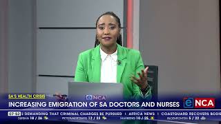 SAs Health Crisis  Increasing emigration of SA Doctors and Nurses [upl. by Ardnalac]