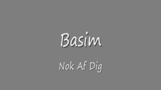 Basim  Nok Af Dig [upl. by Sherri]