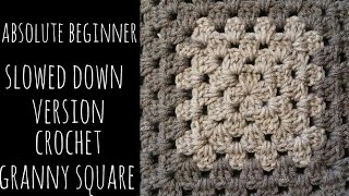 Crochet Granny Square  ABSOLUTE BEGINNER [upl. by Hodges104]