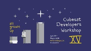 2018 CubeSat Developers Workshop  Day 3 [upl. by Trepur]