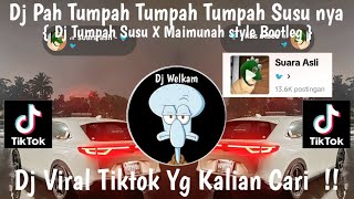 DJ TUMPAH SUSU X MAIMUNAH STYLE BOOTLEG  DJ TUMPAH TUMPAH TUMPAH SUSU NYA  DJ VIRAL TIK TOK 2024 [upl. by Alegnatal]