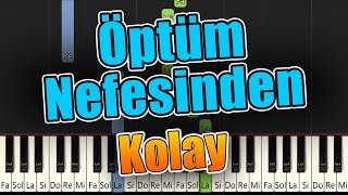 Öptüm Nefesinden  Öpüm Nəfəsindən   Kolay Piyano Nasıl Çalınır [upl. by Oitaroh434]