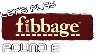 Lets Play Fibbage  Round 6 [upl. by Stretch]