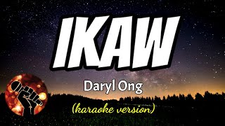 IKAW  DARYL ONG karaoke version [upl. by Prescott]