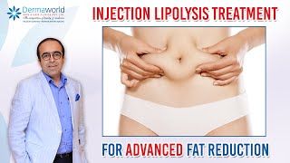 Injection Lipolysis Treatment  For Advanced Fat Reduction  Dr Rohit Batra [upl. by Harness]