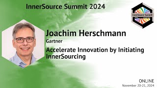 Accelerate Innovation by Initiating InnerSourcing  Joachim Herschmann Gartner [upl. by Fornof277]