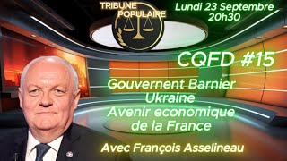 CQFD 15 avec François Asselineau Gouvernement Barnier Ukraine et avenir économique [upl. by Willi]