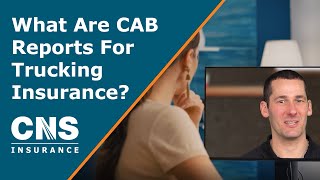 What Are CAB Reports For Trucking Insurance [upl. by Gavini73]