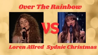 Over The RainbowLoren vs Sydnie [upl. by Cutler889]