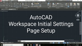 AutoCAD Workspace Initial Settings  Page Setup [upl. by Nohsram]