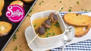 MöhrenKartoffelsuppe mit Fleischbällchen und KnoblauchKnusperbrot  Sallys Welt [upl. by Dickinson]