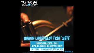 Jazz Club 2023  YOANN LOUSTALOT TRIO quotYETIquot [upl. by Ridglee]