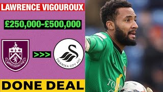 CHILEAN GOALKEEPER TO BECOME OUR NEW NUMBER 1  LAWRENCE VIGOUROUX JOINS SWANSEA CITY FROM BURNLEY [upl. by Delos785]