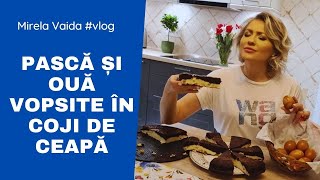 Pască și ouă vopsite în coji de ceapă rețeta mamei Mirelei Vaida 🥮 [upl. by Mir]