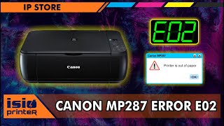 CARA MENGATASI PRINTER CANON MP287 ERROR E02 [upl. by Defant]