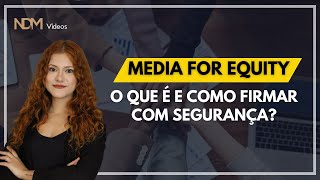 Media For Equity o que é e como firmar essa parceria com segurança [upl. by Barbarese]