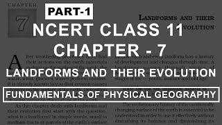 Landforms and their Evolution  Chapter 7 Geography NCERT Class 11 [upl. by Fern972]