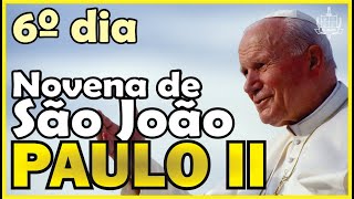 Novena de São João Paulo II  Sexto dia [upl. by Laamaj133]