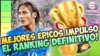 🏆 RANKING de los MEJORES ÉPICOS con IMPULSO  EFOOTBALL 🏆 [upl. by Mellie]