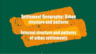 Settlement Geography Urban structure and patterns 1 [upl. by Eitteb171]