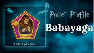 Potter Profile on the Life of Babayaga  Cast Aspell [upl. by El]