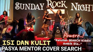 🔥ISI ATAU KULIT  PASYA MENTOR Cover SEARCH Di KONSERT SUNDAY ROCK NIGHT Royale Chulan Damansara [upl. by Blessington82]