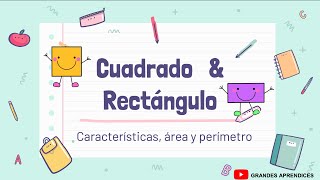 Cuadrado y Rectángulo Características área y perímetro Descarga la clase [upl. by Aidnama]