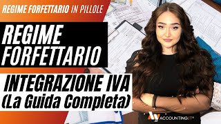 Regime FORFETTARIO e integrazione IVA  La guida completa [upl. by Annaeirb]