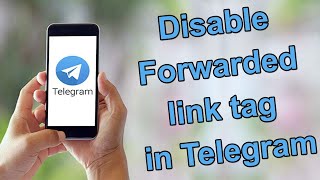 How to disable forwarded link tag in Telegram [upl. by Emmalyn568]