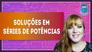 Solução de EDO por Séries de Potências [upl. by Deloris]