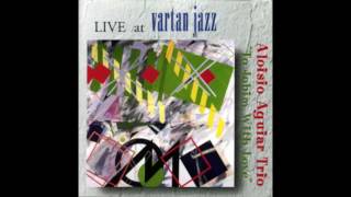 Aloisio Aguiar Trio – To Jobim With Love Live at Vartan Jazz 1997 [upl. by Ahsiuqal]