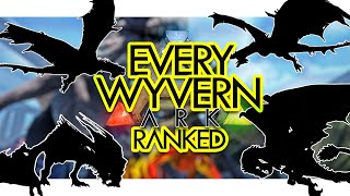 Every Wyvern RANKED in ARK Survival Evolved Community Voted [upl. by Landbert]