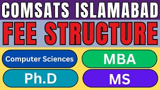 Comsats Islamabad Fee Structure 2024 for Computer Sciences MBA Program MS Program PHD Program etc [upl. by Erek]