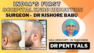 Occipital knob reduction in India  occipital surgery by dr Pentyala’s drpentyalas occipitallift [upl. by Isahella643]