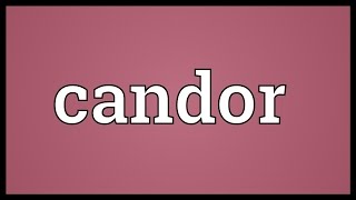 Candor Meaning [upl. by Schinica983]