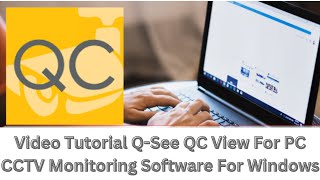 How To Install amp Configure QSee QC View For PC App on Windows OS [upl. by Assilla]